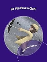 Do You Have a Clue? 1511905298 Book Cover