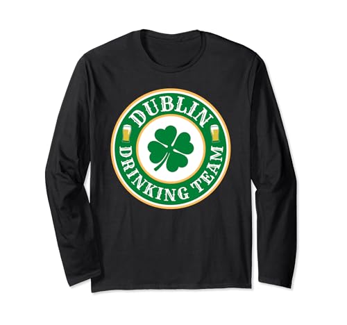 Dublin Drinking Team Funny Mens St Patricks Day Irish Beer Long Sleeve T-Shirt