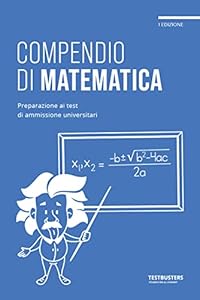 Vedi scheda su Amazon Compendio di matematica. Preparazione ai test di ammissione universitari