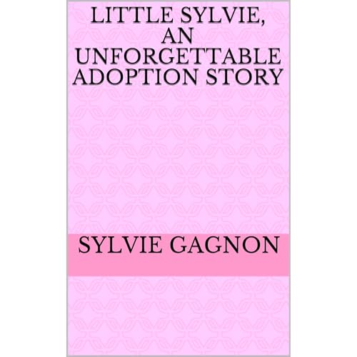 Little Sylvie, An Unforgettable Adoption Story by Sylvie Gagnon episode artwork