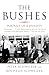 The Bushes: Portrait of a Dynasty