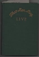That men may live,: A series of sermons B00086A3BM Book Cover