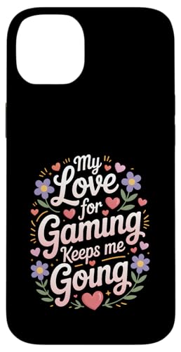 My Love For Gaming Keep Me Going Gamer �X�}�z�P�[�X iPhone 14 Plus �p