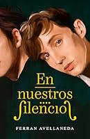 En nuestros silencios (Spanish Edition) B0GPY55DB7 Book Cover