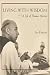 Living With Wisdom: A Life of Thomas Merton