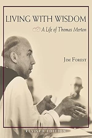 Living With Wisdom - A Life of Thomas Merton