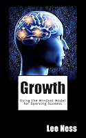 Growth: Using the Mindset Model for Sporting Success 150550984X Book Cover