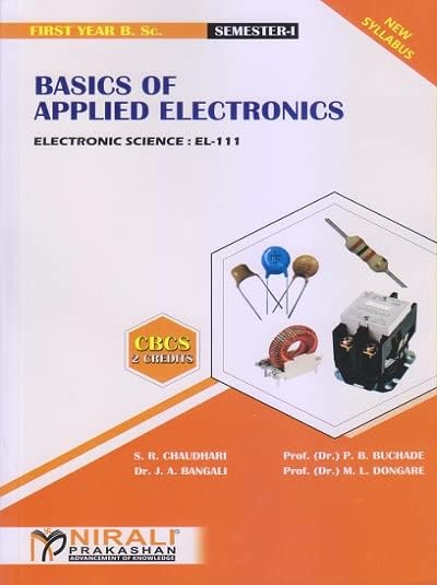 BASICS OF APPLIED ELECTRONICS: Electronic Science: EL 111 (First Year B.Sc. Semester 1)