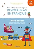 Mon cahier d'exercices pour devenir un as en français CM1-CM2: 100 exercices joyeux et colorés pour s'entraîner à manier les notions de français 2416002775 Book Cover