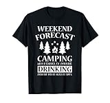 Weekend Forecast Camping With A Chance Of Drinking T Shirt T-Shirt