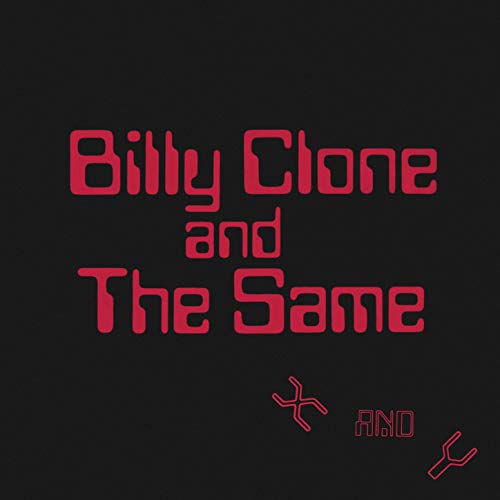 Billy Clone And The Same