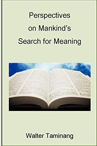 Perspectives On Mankind'S Search For Meaning