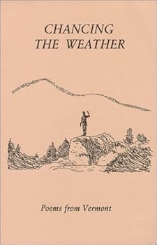 Paperback Chancing the Weather: Poems from Vermont Book