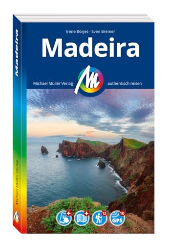 MICHAEL MÜLLER REISEFÜHRER Madeira: 100% authentisch, aktuell und vor Ort recherchiert. Inkl. App. (MM-Reisen)