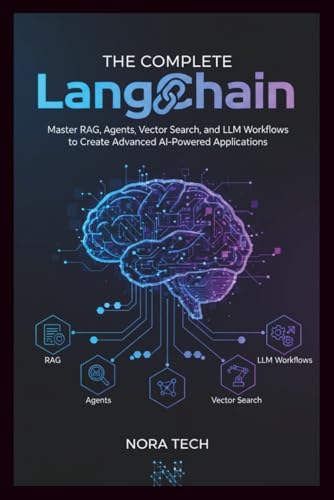 The Complete LangChain Handbook: Master RAG, Agents, Vector Searc...