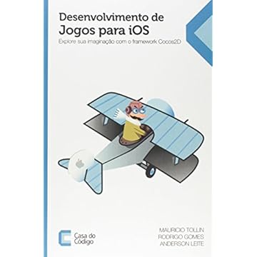 Capa do livro Desenvolvimento de Jogos Para iOS. Explore Sua Imaginação com Framework Cocos2D