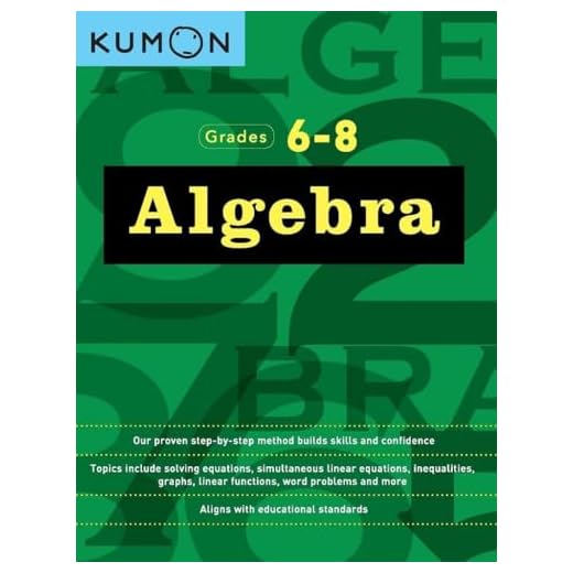 Algebra: Grades 6-8 (Kumon Math Workbooks)