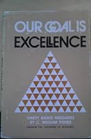 Our goal is excellence: A compilation of radio messages B0006X0G14 Book Cover