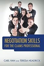 Negotiation Skills for the Claims Professional by Carl Van (2013-03-15)