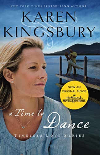 A Time to Dance: A Sweet Second Chance Romance (Timeless Love Series Book 1)
