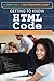 Getting to Know HTML Code (Code Power: A Teen Programmer's Guide)