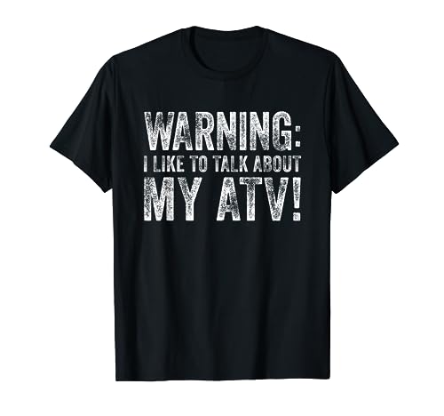 Warning I Like To Talk About My ATV Camiseta