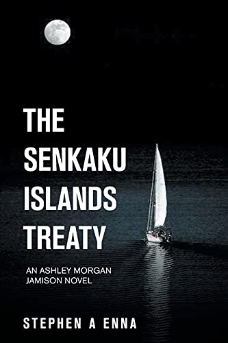 The Senkaku Islands Treaty: AN ASHLEY MORGAN JAMISON NOVEL