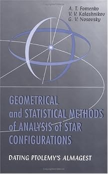 Hardcover Geometrical and Statistical Methods of Analysis of Star Configurations Dating Ptolemy's Almagest Book