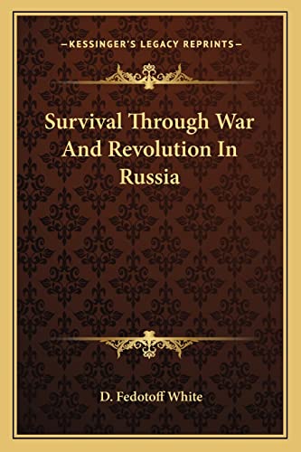 Survival Through War And Revolution In Russia
