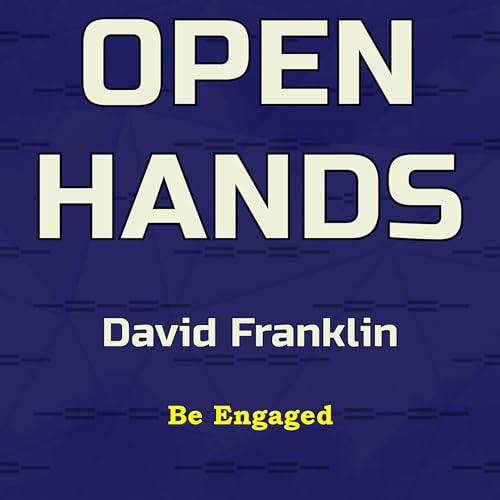 Open Hands 08/10 - Be Engaged