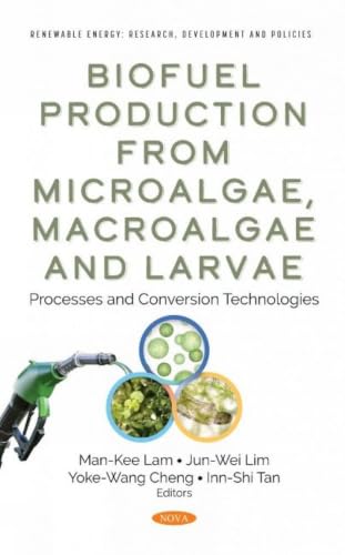 Biofuel Production from Microalgae, Macroalgae and Larvae: Processes and Conversion Technologies