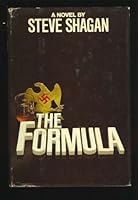 The formula: A novel 1st edition by Shagan, Steve published by Morrow Hardcover B00925YPZK Book Cover