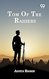 Tom Of The Raiders (English Edition)