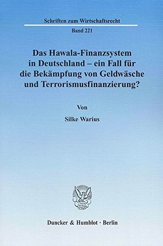Das Hawala-Finanzsystem in Deutschland - ein Fall für die Bekämpfung von Geldwäsche und Terrorism