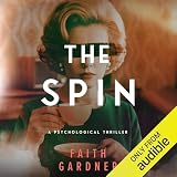 The Spin: A Psychological Thriller