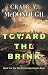 Toward the Brink: The Apocalyptic Plague Survival Series Book 1