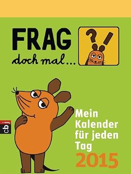 Calendar Frag doch mal ... die Maus! - Mein Kalender für jeden Tag 2015 Book