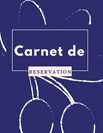 Carnet de réservation: Livre de réservation restaurant,bistrot,bar ...