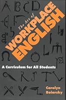 The Art of Workplace English: A Curriculum for All Students 0867094265 Book Cover