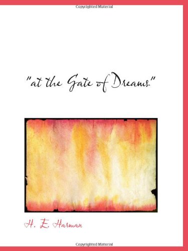 at the Gate of Dreams""