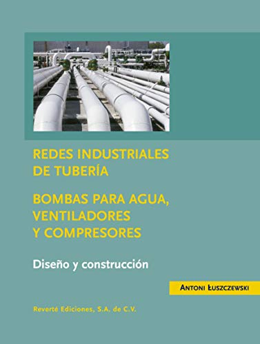 Redes industriales de tuberías (Spanish Edition)