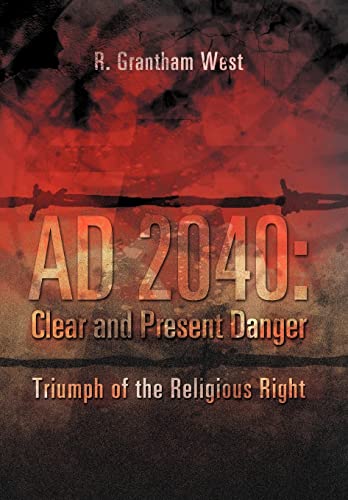 Ad 2040: Clear and Present Danger: Triumph of the Religious Right