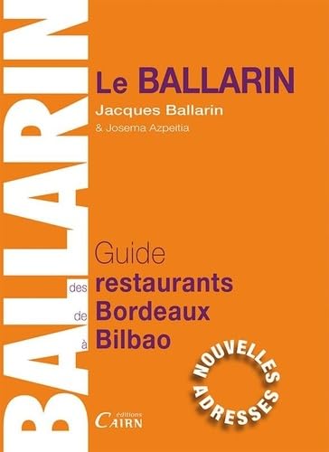 Guide des restaurants et des bistrots de Bordeaux à Bilbao 2016/2017