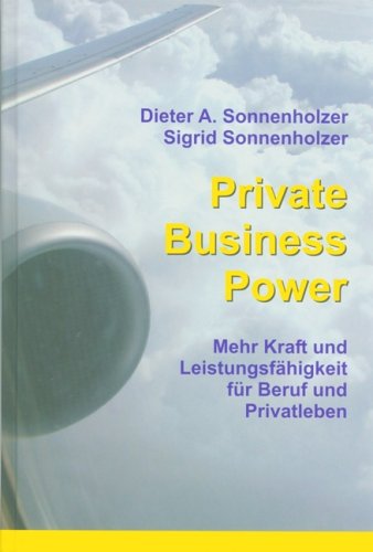 Preisvergleich Produktbild Private Business Power: Mehr Kraft und Leistungsfähigkeit für Beruf und Privatleben