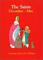 The Saints, December - May: Coloring Stories for Children 0809165864 Book Cover