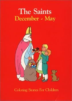 Paperback The Saints, December - May: Coloring Stories for Children Book