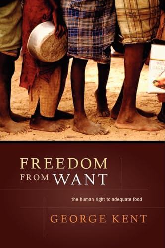 Freedom from Want: The Human Right to Adequate Food (Advancing Human Rights)