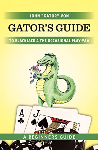 Gator's Guide to Blackjack for the Occasional Play-yaa