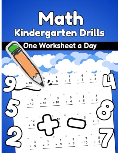 Math Kindergarten Drills, One Worksheet a Day, Early Math Skills for Kindergarten and 1st Grade Workbook Age 5-7, Homeschool Math Practice, Addition ... Key, Timed Math Drills for Kindergarten