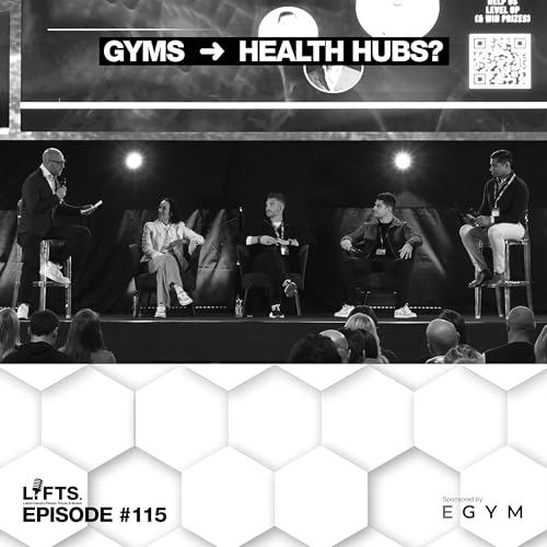 LIFTS Episode 115 - From Gyms to Health Hubs: The Next Era of Fitness | PerformX Special (Part 1 of 3) | with Jaclyn Hughes, Tim Gray & Rez Barad